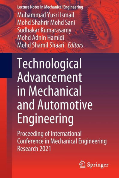 Technological Advancement Mechanical and Automotive Engineering: Proceeding of International Conference Engineering Research 2021