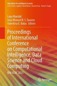 Title: Proceedings of International Conference on Computational Intelligence, Data Science and Cloud Computing: IEM-ICDC 2021, Author: Lopa Mandal