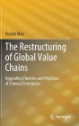 The Restructuring of Global Value Chains: Upgrading Theories and Practices of Chinese Enterprises