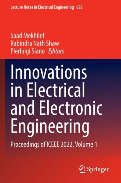 Innovations Electrical and Electronic Engineering: Proceedings of ICEEE 2022, Volume 1