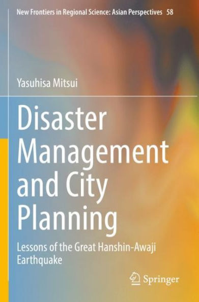 Disaster Management and City Planning: Lessons of the Great Hanshin-Awaji Earthquake