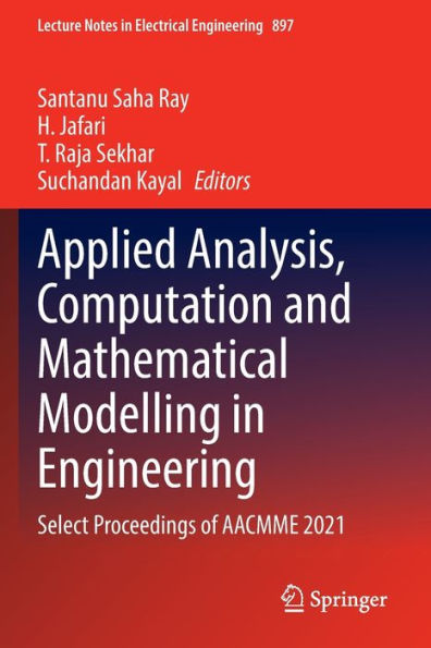 Applied Analysis, Computation and Mathematical Modelling Engineering: Select Proceedings of AACMME 2021
