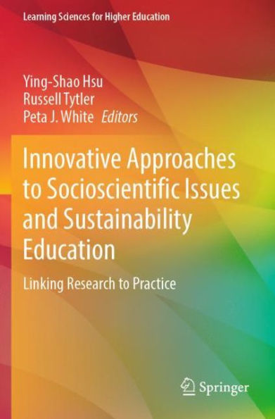 Innovative Approaches to Socioscientific Issues and Sustainability Education: Linking Research Practice