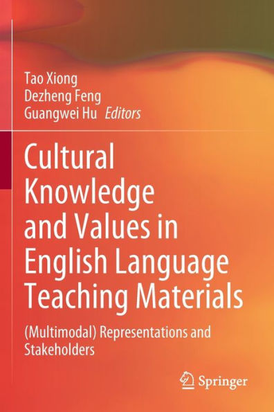 Cultural Knowledge and Values English Language Teaching Materials: (Multimodal) Representations Stakeholders