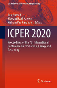 Title: ICPER 2020: Proceedings of the 7th International Conference on Production, Energy and Reliability, Author: Faiz Ahmad