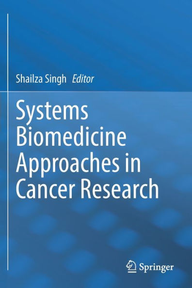 Systems Biomedicine Approaches Cancer Research