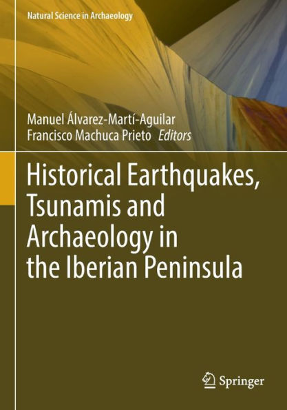 Historical Earthquakes, Tsunamis and Archaeology the Iberian Peninsula