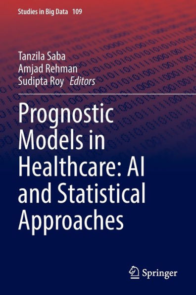 Prognostic Models in Healthcare: AI and Statistical Approaches