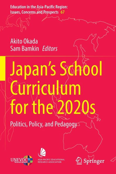 Japan's School Curriculum for the 2020s: Politics, Policy, and Pedagogy