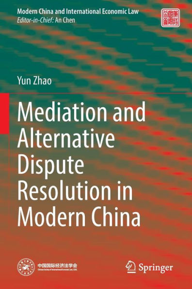 Mediation and Alternative Dispute Resolution Modern China