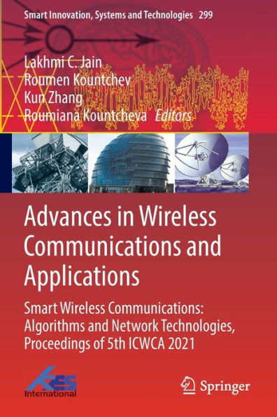 Advances Wireless Communications and Applications: Smart Communications: Algorithms Network Technologies, Proceedings of 5th ICWCA 2021