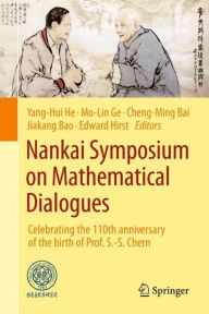 Title: Nankai Symposium on Mathematical Dialogues: Celebrating the 110th anniversary of the birth of Prof. S.-S. Chern, Author: Yang-Hui He