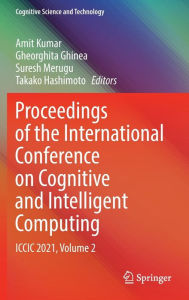 Title: Proceedings of the International Conference on Cognitive and Intelligent Computing: ICCIC 2021, Volume 2, Author: Amit Kumar