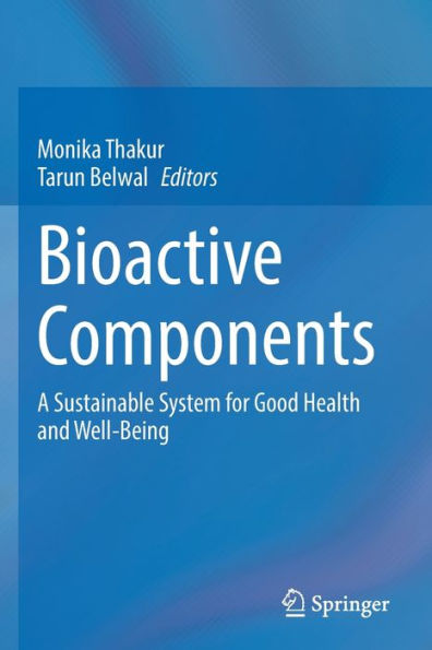 Bioactive Components: A Sustainable System for Good Health and Well-Being