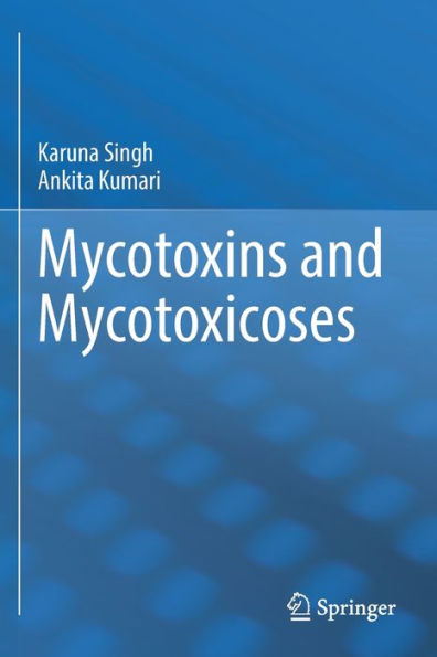 Mycotoxins and Mycotoxicoses