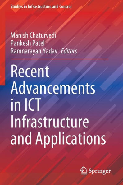 Recent Advancements ICT Infrastructure and Applications