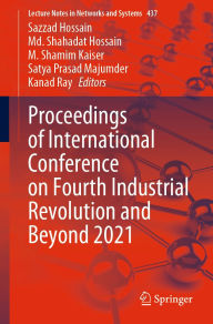 Title: Proceedings of International Conference on Fourth Industrial Revolution and Beyond 2021, Author: Sazzad Hossain