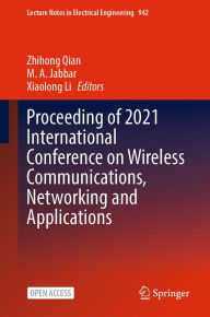 Title: Proceeding of 2021 International Conference on Wireless Communications, Networking and Applications, Author: Zhihong Qian
