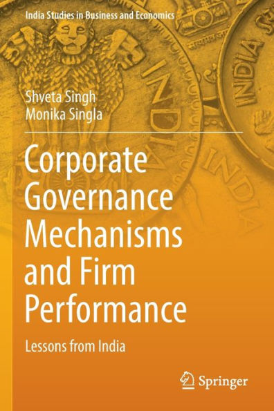 Corporate Governance Mechanisms and Firm Performance: Lessons from India