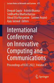 Title: International Conference on Innovative Computing and Communications: Proceedings of ICICC 2022, Volume 2, Author: Deepak Gupta