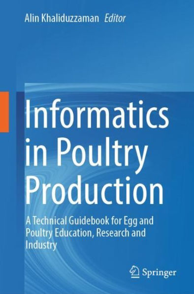 Informatics in Poultry Production: A Technical Guidebook for Egg and Poultry Education, Research and Industry