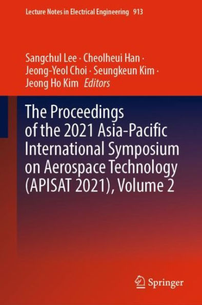 The Proceedings of the 2021 Asia-Pacific International Symposium on Aerospace Technology (APISAT 2021), Volume 2