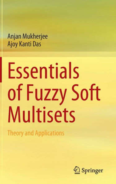 Essentials of Fuzzy Soft Multisets: Theory and Applications