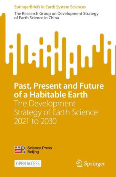 Past, Present and Future of a Habitable Earth: The Development Strategy of Earth Science 2021 to 2030