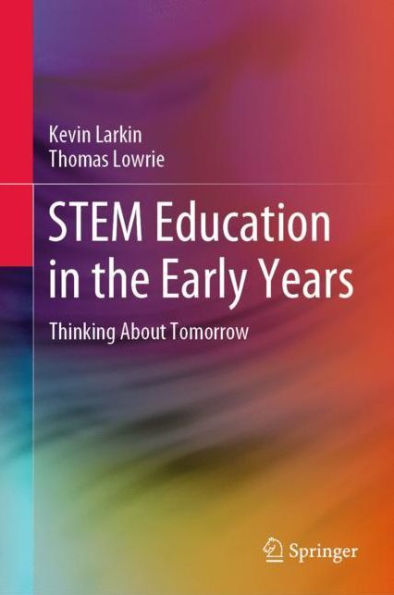 STEM Education in the Early Years: Thinking About Tomorrow by Kevin ...