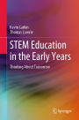 STEM Education in the Early Years: Thinking About Tomorrow