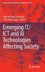 Title: Emerging IT/ICT and AI Technologies Affecting Society, Author: Mousmi Ajay Chaurasia
