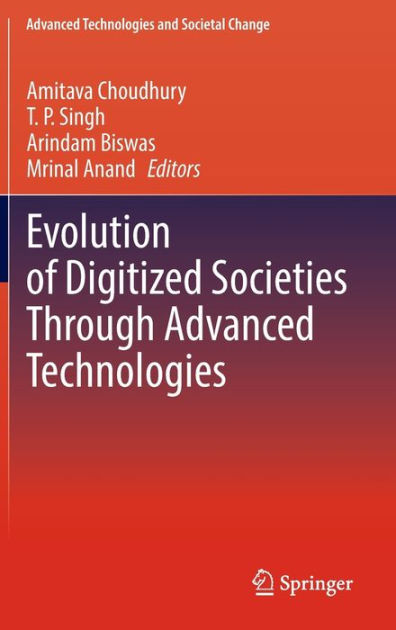 Evolution of Digitized Societies Through Advanced Technologies by ...