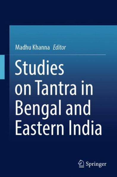 Studies on Tantra Bengal and Eastern India