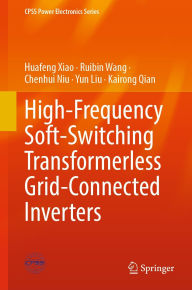 Title: High-Frequency Soft-Switching Transformerless Grid-Connected Inverters, Author: Huafeng Xiao