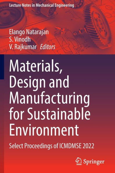 Materials, Design and Manufacturing for Sustainable Environment: Select Proceedings of ICMDMSE 2022