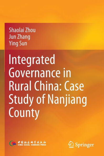 Integrated Governance Rural China: Case Study of Nanjiang County