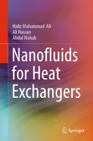 Title: Nanofluids for Heat Exchangers, Author: Hafiz Muhammad Ali