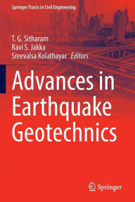 Title: Advances in Earthquake Geotechnics, Author: T. G. Sitharam