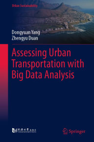 Title: Assessing Urban Transportation with Big Data Analysis, Author: Dongyuan Yang