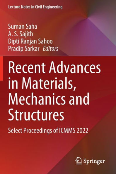 Recent Advances Materials, Mechanics and Structures: Select Proceedings of ICMMS 2022