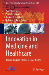 Title: Innovation in Medicine and Healthcare: Proceedings of 10th KES-InMed 2022, Author: Yen-Wei Chen