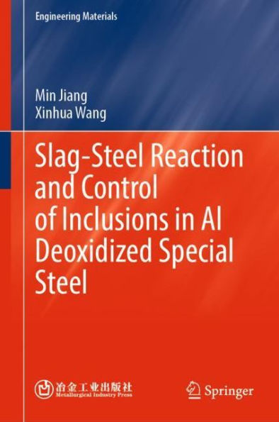 Slag-Steel Reaction and Control of Inclusions Al Deoxidized Special Steel