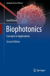 Title: Biophotonics: Concepts to Applications, Author: Gerd Keiser