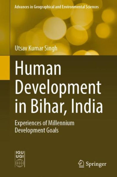 Human Development Bihar, India: Experiences of Millennium Goals