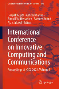 Title: International Conference on Innovative Computing and Communications: Proceedings of ICICC 2022, Volume 3, Author: Deepak Gupta