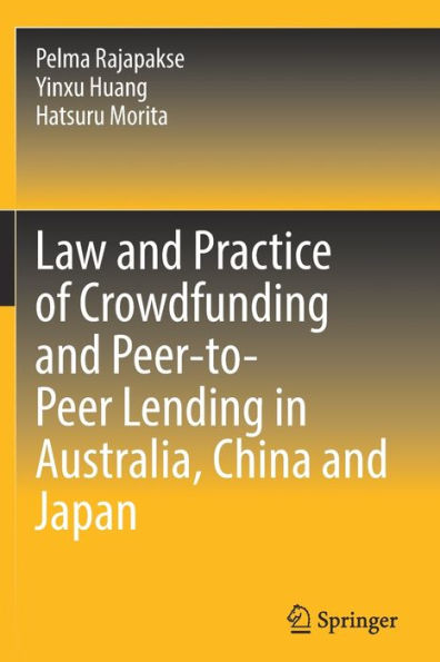 Law and Practice of Crowdfunding Peer-to-Peer Lending Australia, China Japan