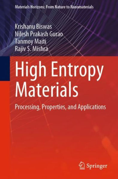 High Entropy Materials: Processing, Properties, and Applications