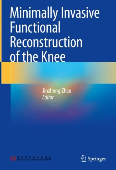 Minimally Invasive Functional Reconstruction of the Knee