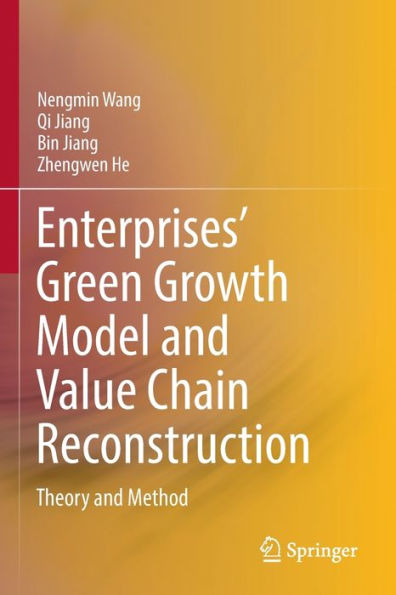 Enterprises' Green Growth Model and Value Chain Reconstruction: Theory Method