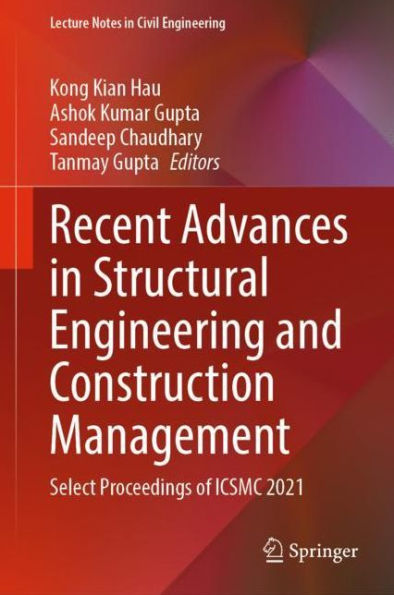 Recent Advances in Structural Engineering and Construction Management: Select Proceedings of ICSMC 2021